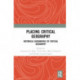 Placing Critical Geography: Historical Geographies of Critical Geography