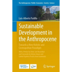 Sustainable Development in the Anthropocene: Towards a New Holistic and Cosmopolitan Paradigm