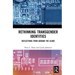 The Rethinking Transgender Identities: Reflections from Around the Globe