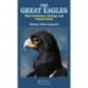 The Great Eagles: Their Evolution, Ecology and Conservation