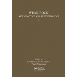 Weak Rock: Soft, Fractured & Weathered Rock, volume 2: Proceedings of the international symposium, Tokyo, 21-24 September 1981- 3 volumes.