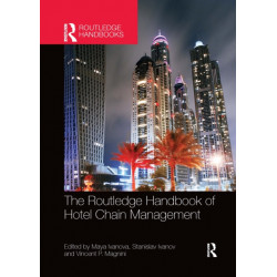 The Routledge Handbook of Hotel Chain Management