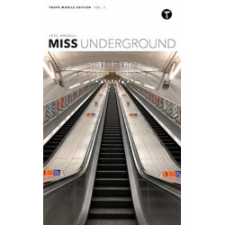 Jess Angell: Miss Underground: Miss Underground