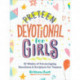 Preteen Devotional for Girls: 52 Weeks of Encouraging Devotions and Scripture for Tweens