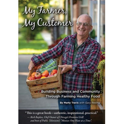 My Farmer, My Customer: Building Business & Community Through Farming Healthy Food