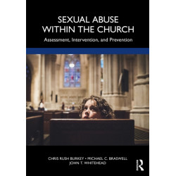 Sexual Abuse Within the Church: Assessment, Intervention, and Prevention