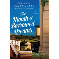 The Month of Borrowed Dreams: A Novel