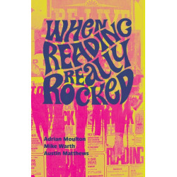 When Reading Really Rocked: The Live Music Scene In Reading 1966-1976
