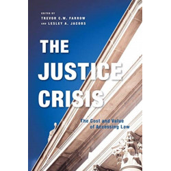 The Justice Crisis: The Cost and Value of Accessing Law