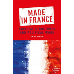 Made in France: Societal Structures and Political Work