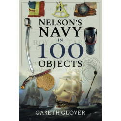 Nelson's Navy in 100 Objects