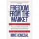 Freedom From the Market: America's Fight to Liberate Itself from the Grip of the Invisible Hand