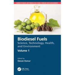 Biodiesel Fuels: Science, Technology, Health, and Environment
