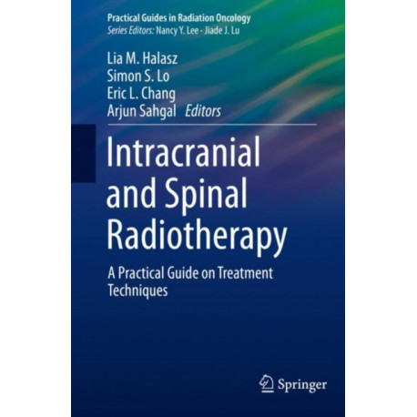 Intracranial and Spinal Radiotherapy: A Practical Guide on Treatment Techniques