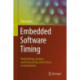 Embedded Software Timing: Methodology, Analysis and Practical Tips with a Focus on Automotive