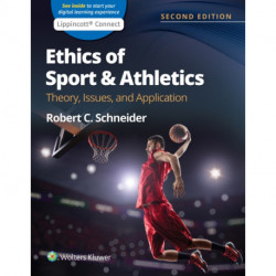 Ethics of Sport and Athletics: Theory, Issues, and Application