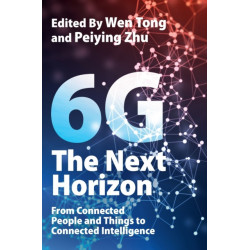 6G: The Next Horizon: From Connected People and Things to Connected Intelligence