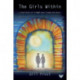 The Girls Within: A True Story of Triumph over Trauma and Abuse