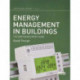 Energy Management in Buildings: The Earthscan Expert Guide