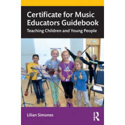 Certificate for Music Educators Guidebook: Teaching Children and Young People