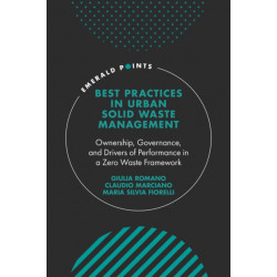 Best Practices in Urban Solid Waste Management: Ownership, Governance, and Drivers of Performance in a Zero Waste Framework