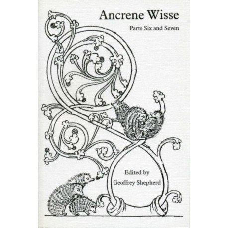 Ancrene Wisse: Parts Six and Seven