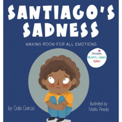 Santiago's Sadness: Making room for all emotions