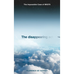 The Disappearing Act: The Impossible Case of Mh370