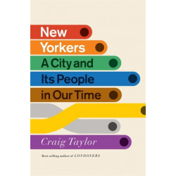 New Yorkers: A City and Its People in Our Time