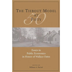 The Tiebout Model at Fifty – Essays in Public Economics in Honor of Wallace Oates
