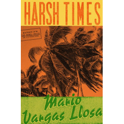 Harsh Times: A Novel