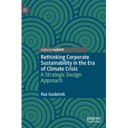 Rethinking Corporate Sustainability in the Era of Climate Crisis: A Strategic Design Approach