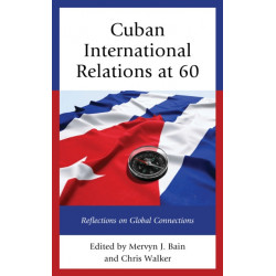 Cuban International Relations at 60: Reflections on Global Connections