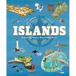 Islands: Explore the World's Most Unique Places