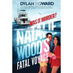 Fatal Voyage: The Mysterious Death of Natalie Wood