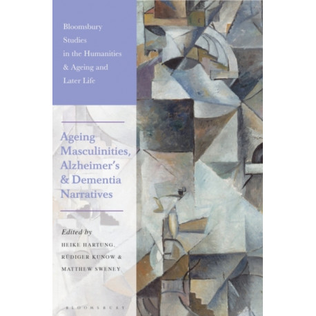 Ageing Masculinities, Alzheimer's and Dementia Narratives