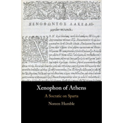 Xenophon of Athens: A Socratic on Sparta