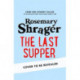 The Last Supper: The irresistible debut novel where cosy crime and cookery collide!