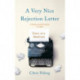 A Very Nice Rejection Letter: Diary of a Novelist