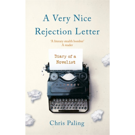 A Very Nice Rejection Letter: Diary of a Novelist