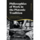 Philosophies of Work in the Platonic Tradition: A History of Labor and Human Flourishing