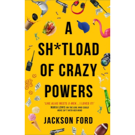 A Sh*tload of Crazy Powers