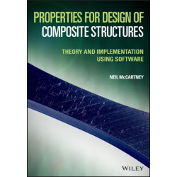 Properties for Design of Composite Structures: Theory and Implementation Using Software