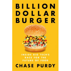 Billion Dollar Burger: Inside Big Tech's Race for the Future of Food
