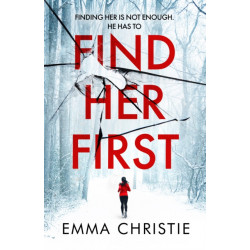 Find Her First: The breathlessly twisty new thriller from Best Scottish Crime Book nominee