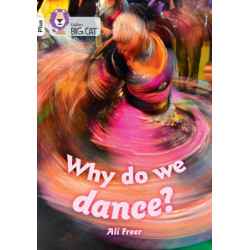 Why do we dance?: Band 10+/White Plus