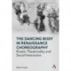 The Dancing Body in Renaissance Choreography: Kinetic Theatricality and Social Interaction
