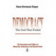 Democracy – The God That Failed: The Economics and Politics of Monarchy, Democracy and Natural Order