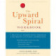 The Upward Spiral Workbook: A Practical Neuroscience Program for Reversing the Course of Depression