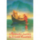 Tatatuck's Journey to Crystal Mountain